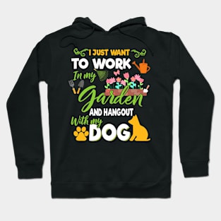 I Just Want To Work In My Garden And Hangout With Dogs Hoodie